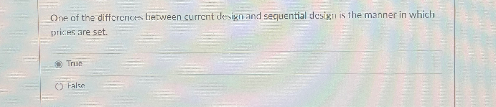  One of the differences between current design and sequential design is