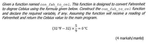 a) b) Given a function named con_fah_to_cel. This function is designed to