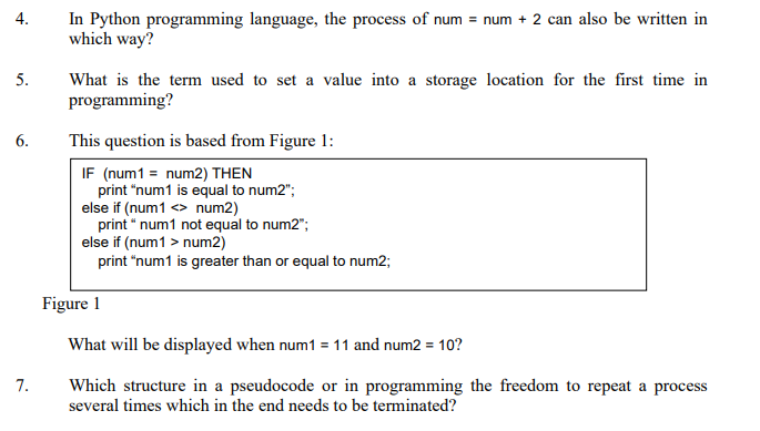 Python Question 4. In Python programming language, the process of num =