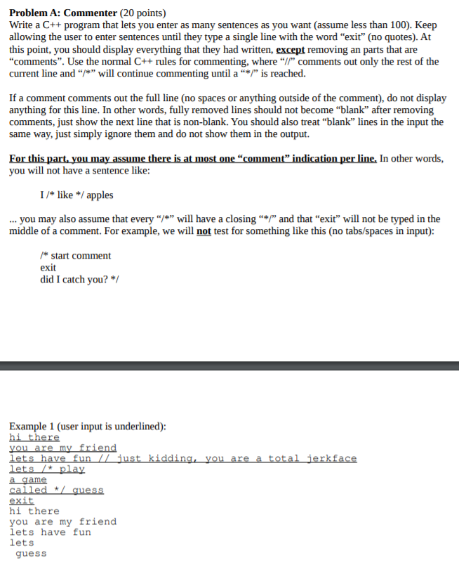  Question. C++ programming (Part A is available above) Problem A: Commenter