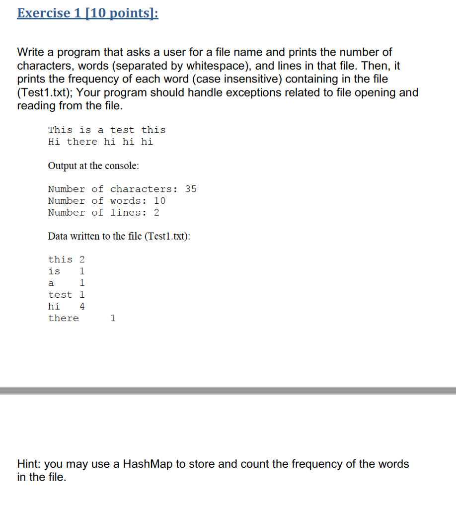  Exercise 1 10 pointsl: Write a program that asks a user