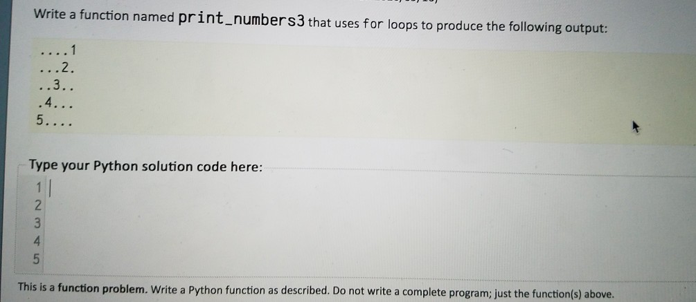 Write a function named print_numbers3 that uses for loops to produce
