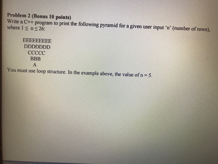  Write a C++ program to print the following pyramid for a