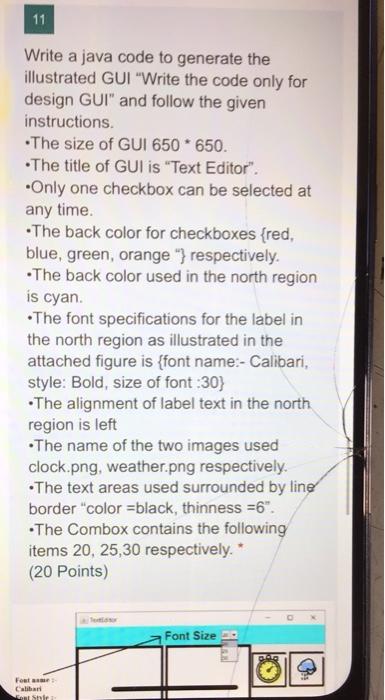 11 Write a java code to generate the illustrated GUI "Write
