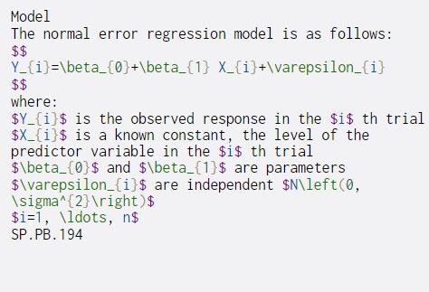  Model The normal error regression model is as follows: $$ Y_{i}=\beta_{0}+\beta_{1}