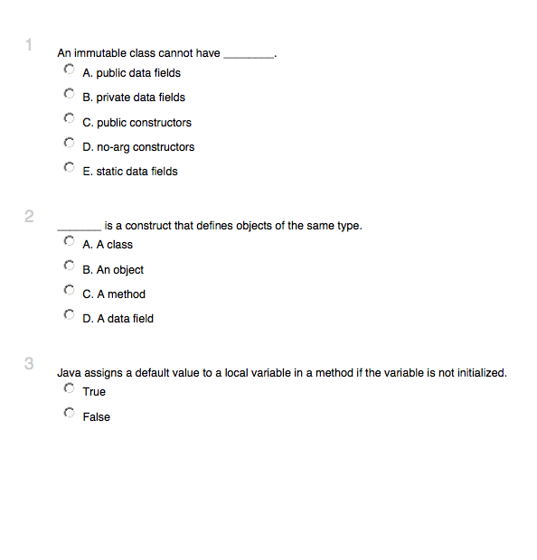  An immutable class cannot have public data fields. private data fields