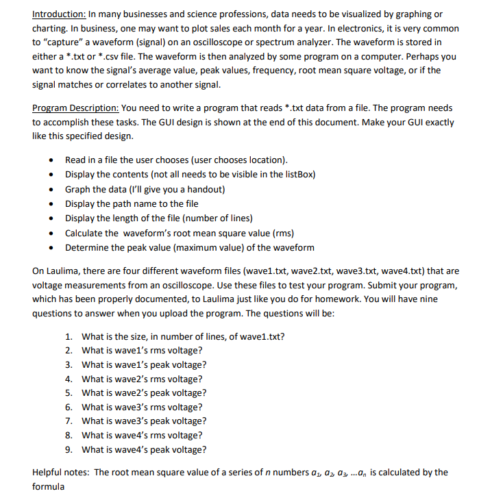 Code must be written in C# in Visual Studio. Do not worry