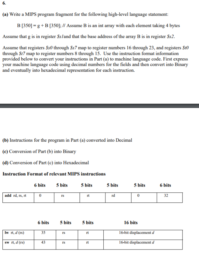 6 (a) Write a MIPS program fragment for the following high-level