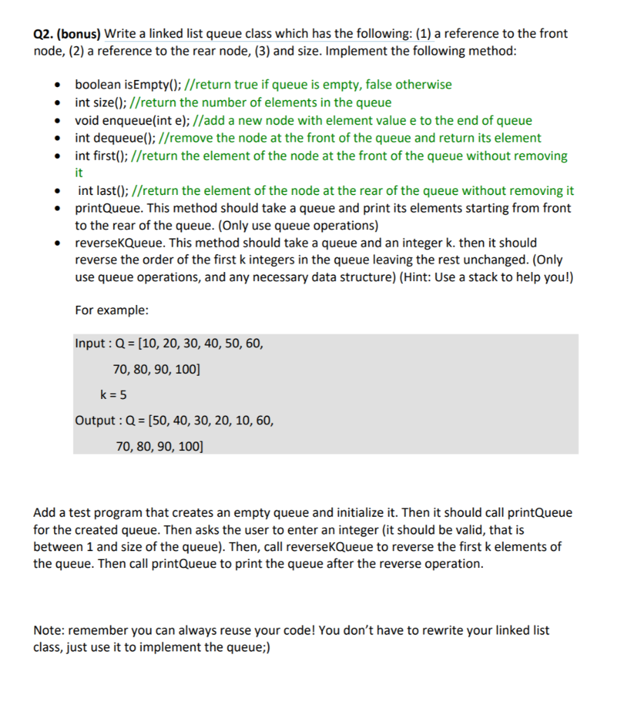  Q2. (bonus) Write a linked list queue class which has the