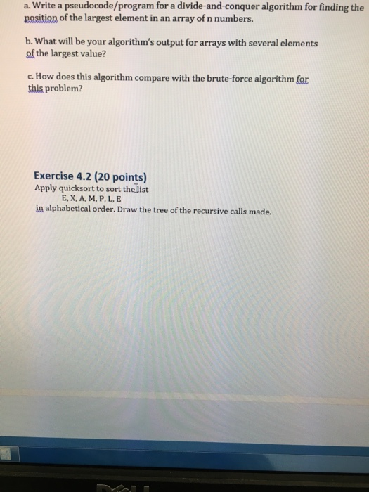 Write a pseudocode/program for a divide and conquer algorithm for finding