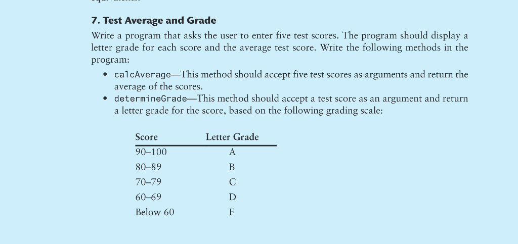 Use Java 7. Test Average and Grade Write a program that asks