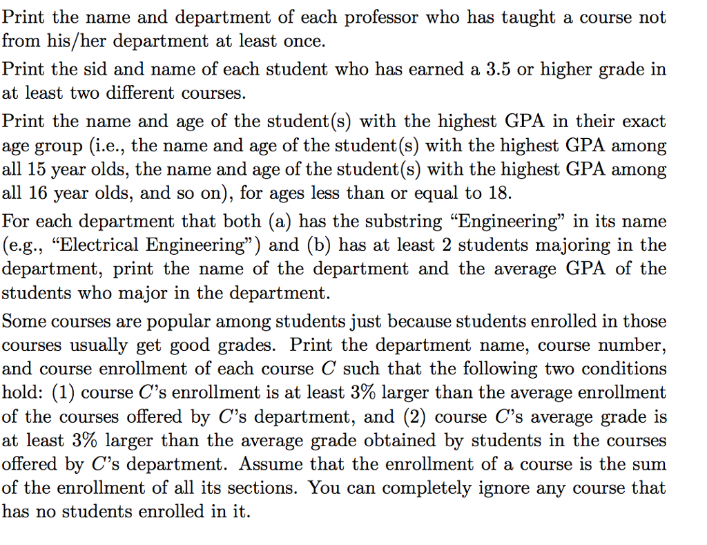 Schema of the database provided below: bold are primary keys student(sid, sname,
