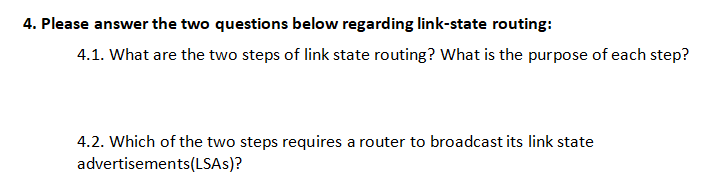  4. Please answer the two questions below regarding link-state routing: 4.1.