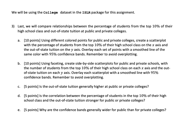  Please show R code We will be using the College dataset