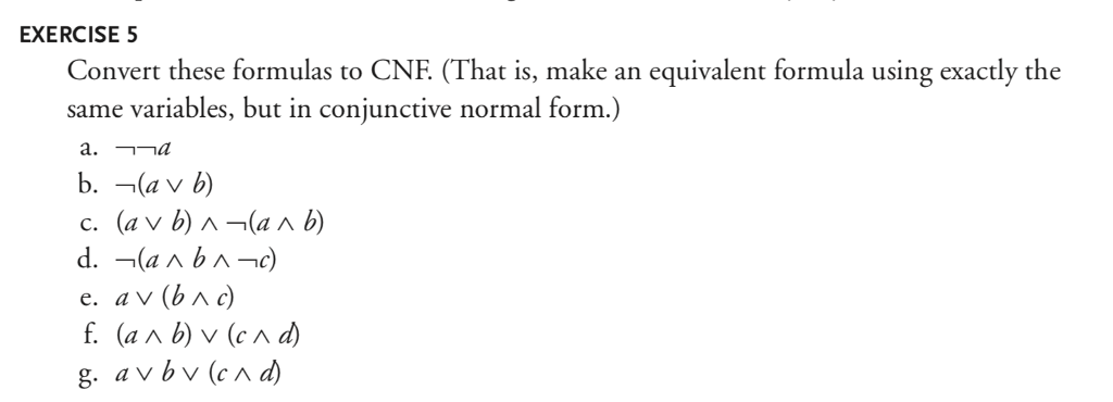 Do the (b) and (e). EXERCISE5 Convert these formulas to CNE. (That