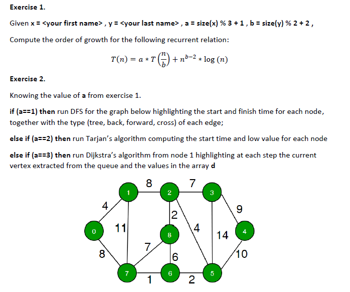  Exercise 1. Given x = , y = , a =