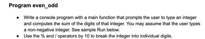 please help in C++ only Program even_odd Write a console program with