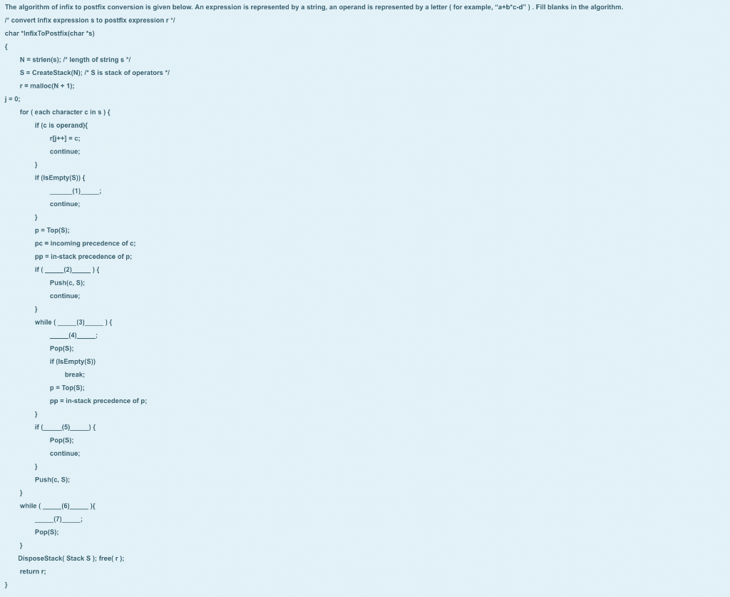  The algorithm of infix to postfix conversion is given below. An