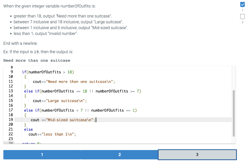 PLEASE HELP When the given integer variable numberOfOutfits is: - greater than