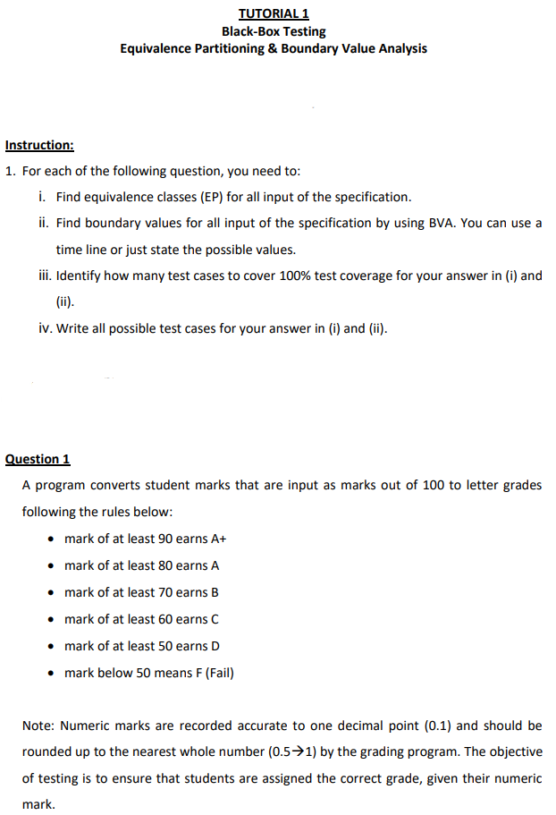  TUTORIAL 1 Black-Box Testing Equivalence Partitioning & Boundary Value Analysis Instruction: