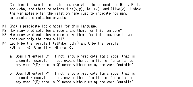 Consider the predicate logic language with three constants Mike, Bi ll