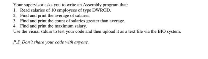  Your supervisor asks you to write an Assembly program that: 1.