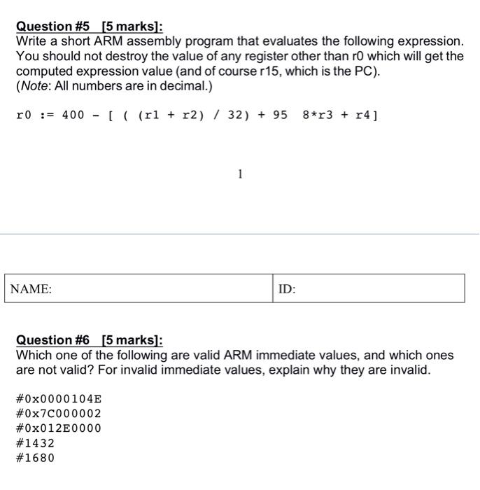 Question #5 [5 marks]: Write a short ARM assembly program that