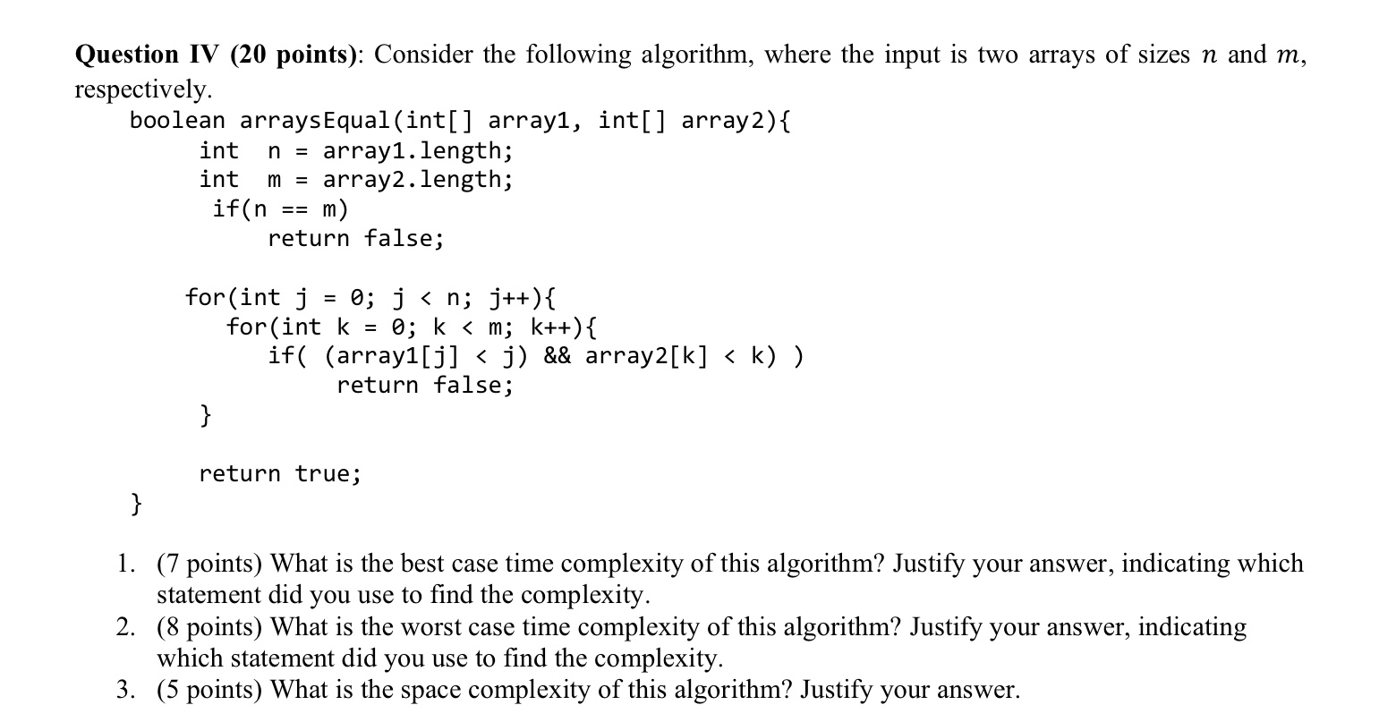  Question IV (20 points): Consider the following algorithm, where the input
