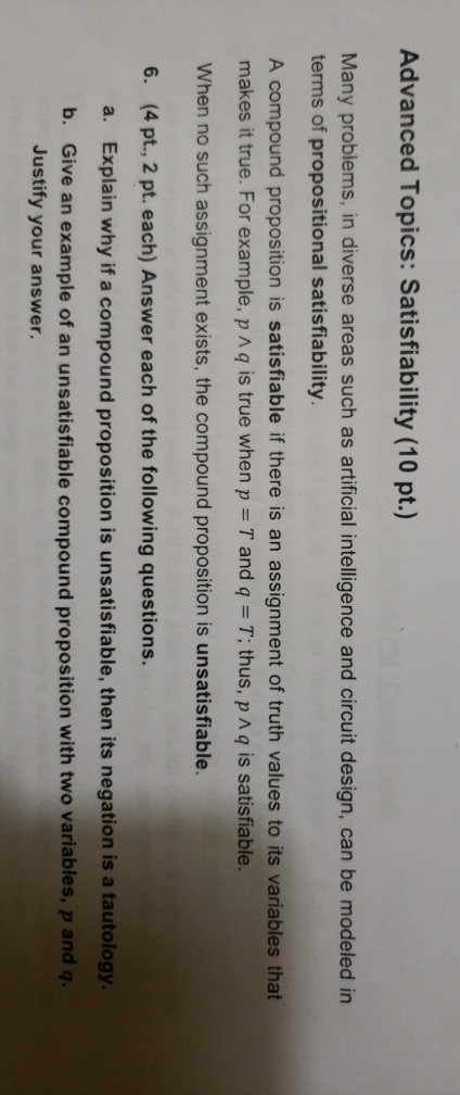 please help with full explanation. thank u Advanced Topics: Satisfiability (10