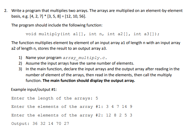 2. Write a program that multiplies two arrays. The arrays are
