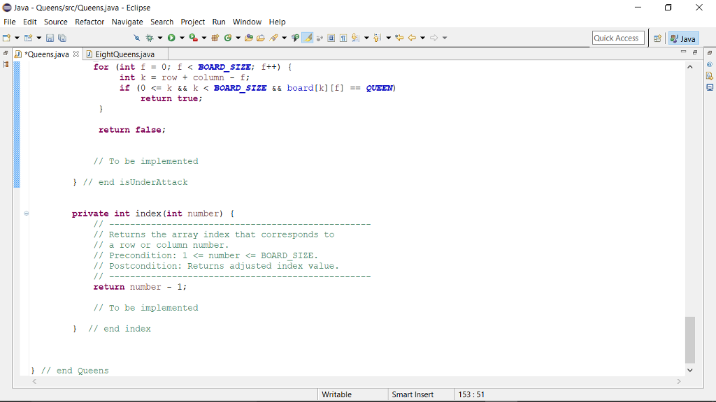 ) if (board.placeQueens (Queens.QUEEN) true board.displayBoard)
