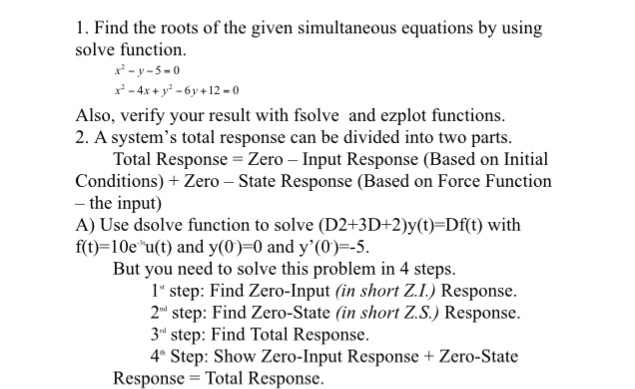  Create matlab code for the following 1. Find the roots of