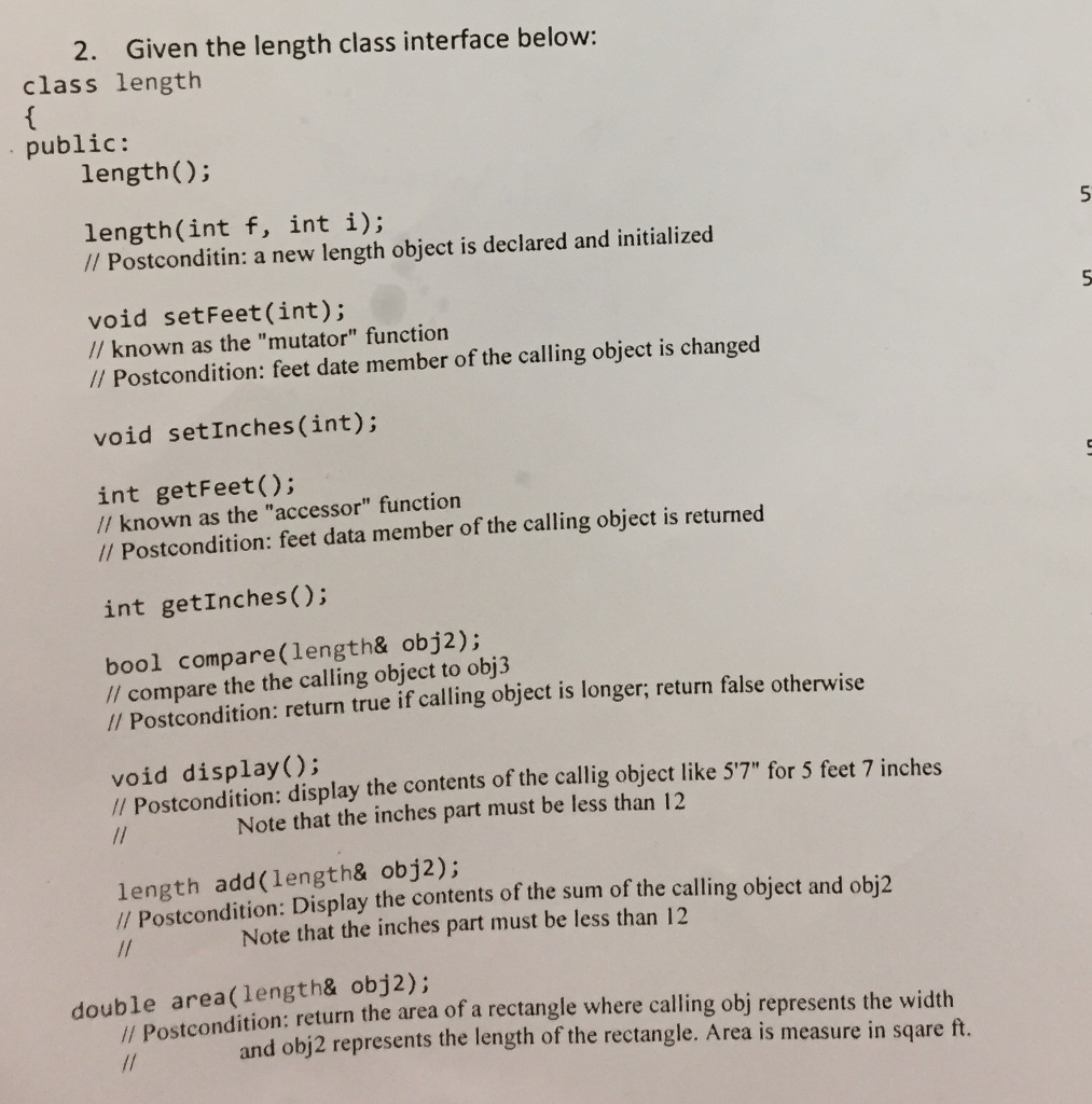  2. Given the length class interface below: class length public: length();