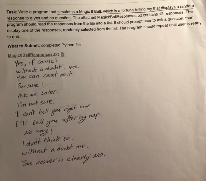  rite a program that simulates a Magic 8 Ball, which is