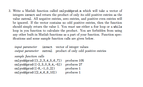  Write a Matlab function called onlyoddprod.m which will take a vector