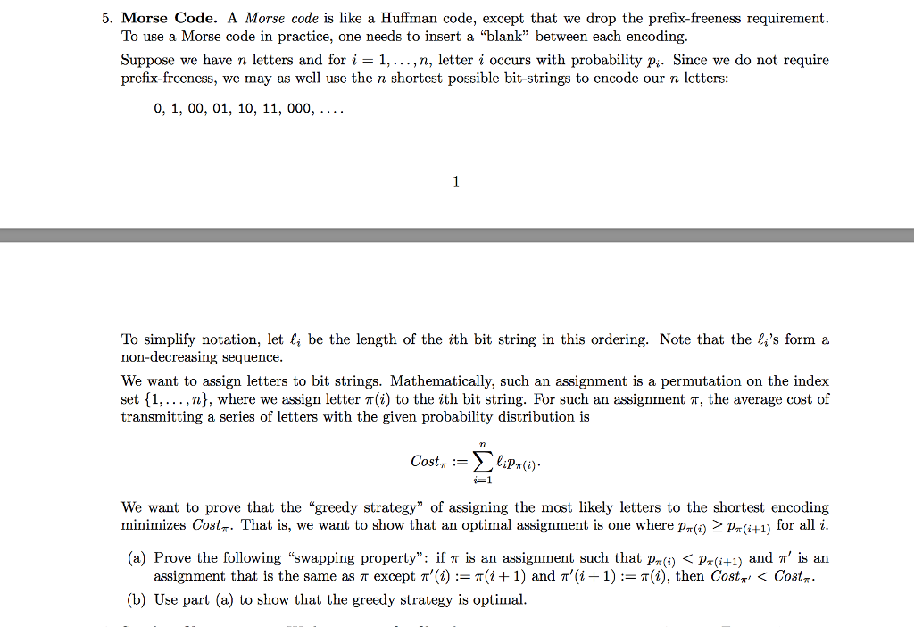  A Morse code is like a Huffman code, except that we