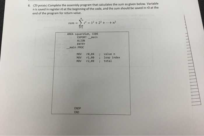  6. (20 points) Complete the assembly program that calculates the sum
