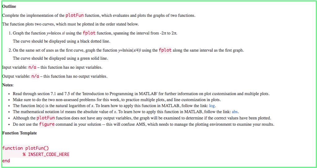 USING MATLAB: Complete the implementation of the plotFun function, which evaluates and