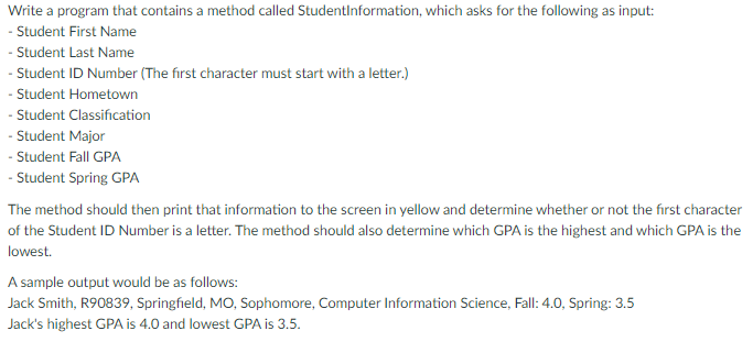  Write a program that contains a method called StudentInformation, which asks