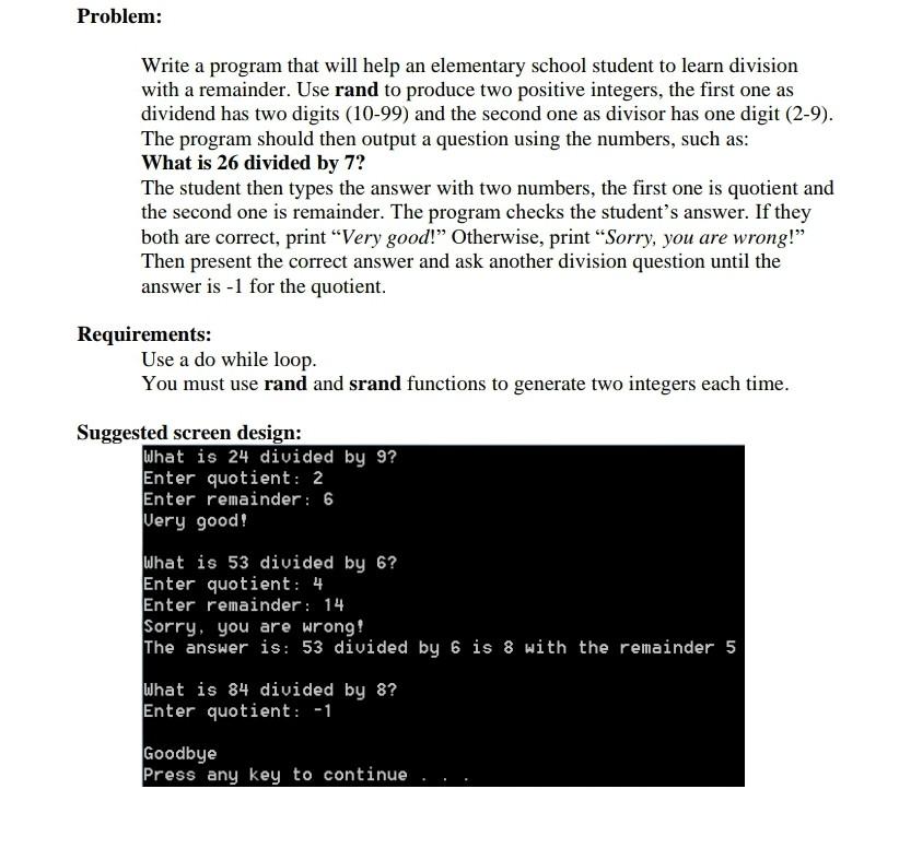  Problem: Write a program that will help an elementary school student