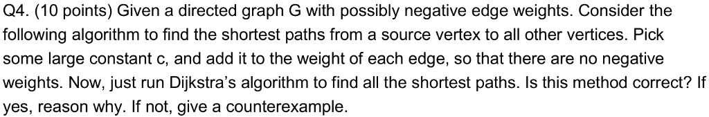 Q4. (10 points) Given a directed graph G with possibly negative