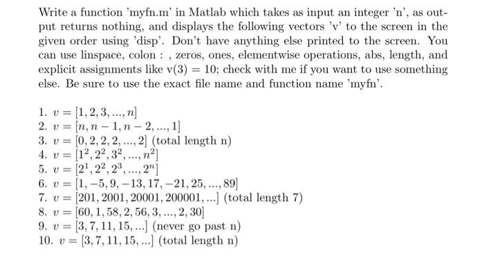  Write a function 'myfn.m' in Matlab which takes as input an