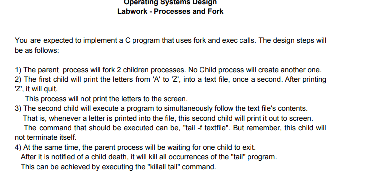 Operating Systems Design Labwork - Processes and Fork You are expected