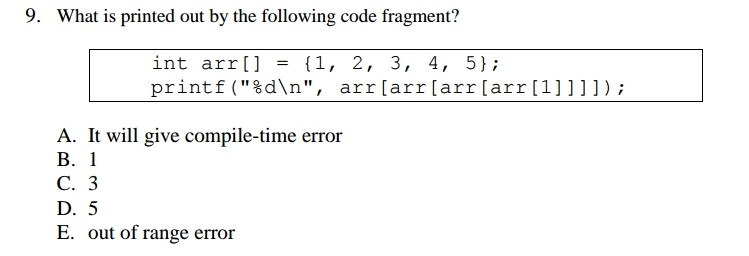  Code in C. Why is the answer E? 9. What is