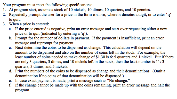 PLEASE SHOW EXCAT WORK! THANKS! Your program must meet the following