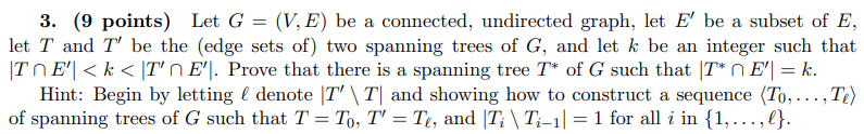 3. (9 points) Let G=(V,E) be a connected, undirected graph, let