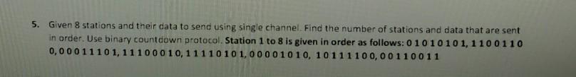  5. Given 8 stations and their data to send using single