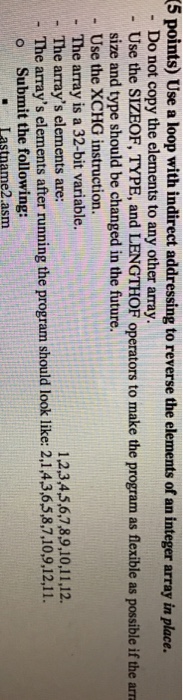  Using assembly language Use a loop with indirect addressing to reverse