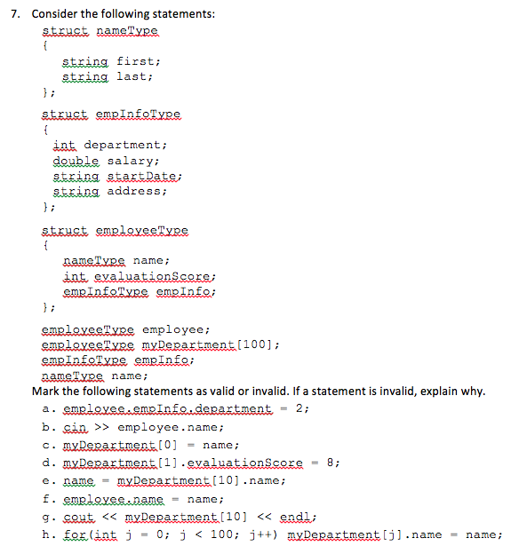 Basic C++ Consider the following statements: struct nameType { string first: string