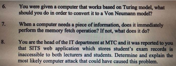  6. You were given a computer that works based on Turing